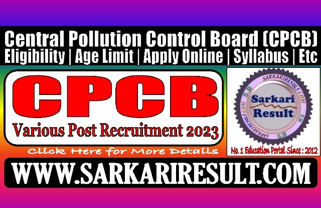 Sarkari Result CPCPB Various Post Online Form 2023