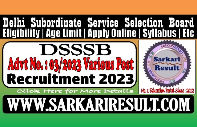 Sarkari Result DSSSB Various Post Advt No 03/2023 Online Form 2023