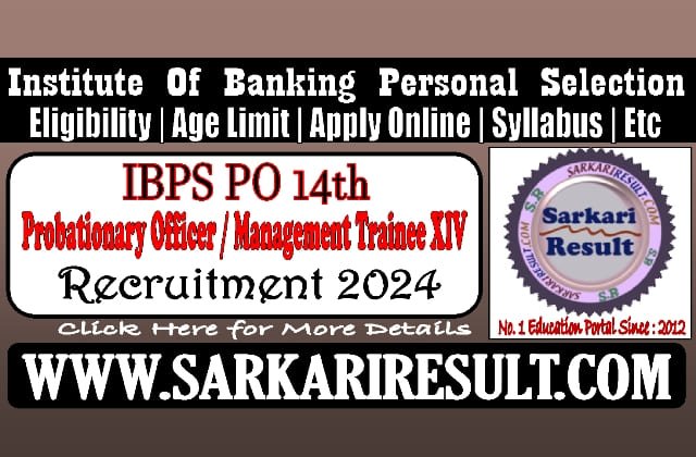 Sarkari Result IBPS PO 14th Online Form 2024