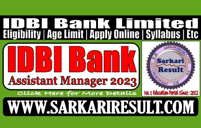 Sarkari Result IDBI Bank Assistant Manager Recruitment 2023