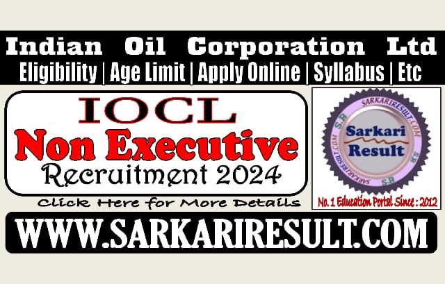 Sarkari Result IOCL Non Executive Online Form 2024