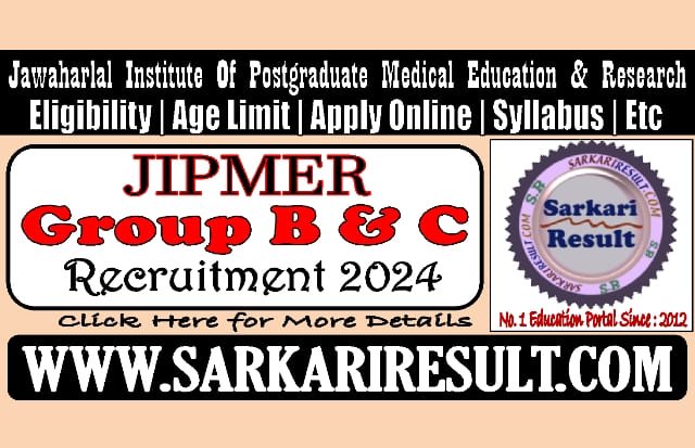 Sarkari Result JIPMER Group B and C Online Form 2024