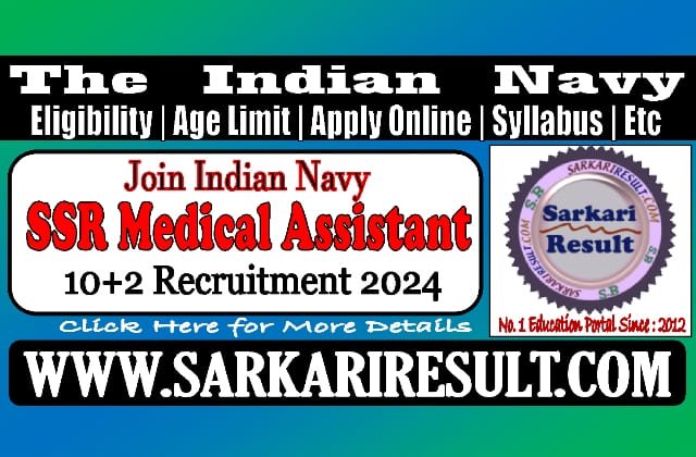 Sarkari Result Navy SSR Medical Assistant Online Form 2024