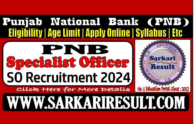 Sarkari Result PNB SO Online Form 2024