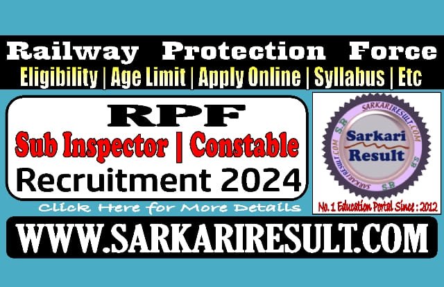 Sarkari Result RPF Constable SI Exam 2024