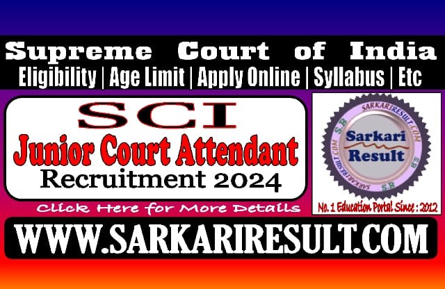 Sarkari Result Supreme Court of India Junior Court Attendant Recruitment 2024