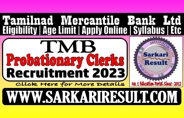 Sarkari Result TMB Bank Probationary Clerks Online Form 2023