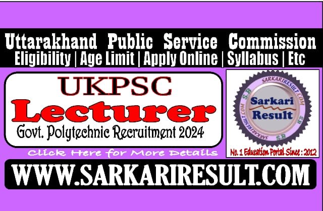 Sarkari Result UKPSC Lecturer Online Form July 2024