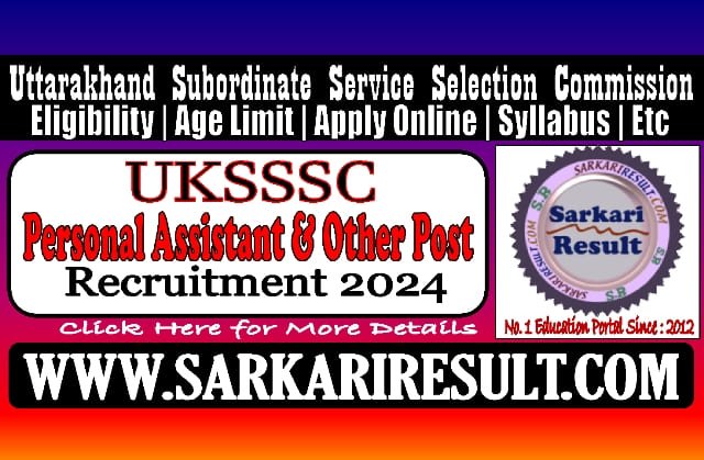 Sarkari Result UKSSSC Personal Assistant Recruitment 2024