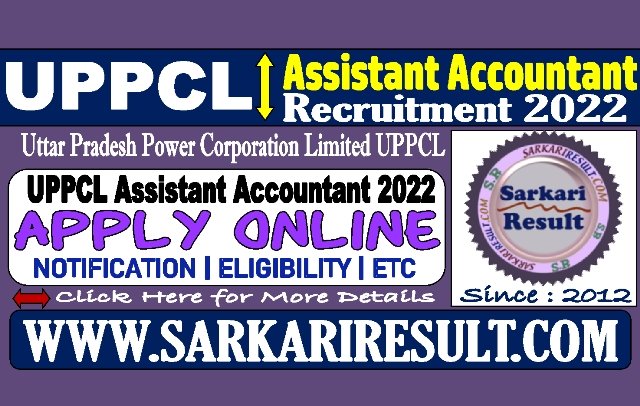 Sarkari Result UPPCL Assistant Accountant Recruitment 2022