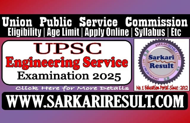 Sarkari Result UPSC Engineering Services Recruitment 2025